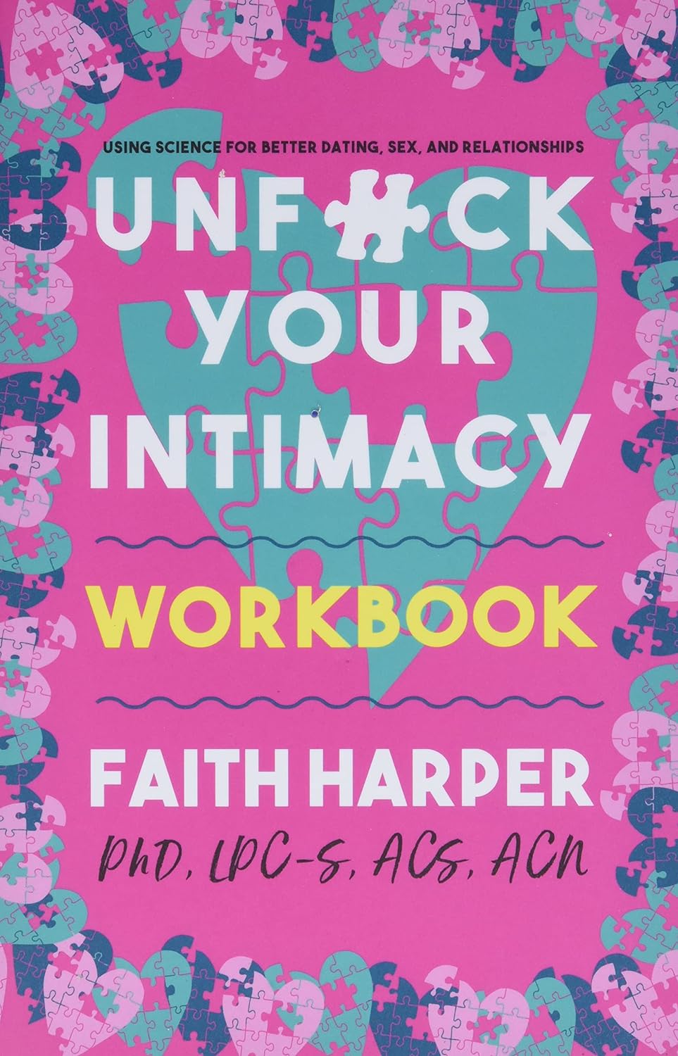 Unf*ck Your Intimacy Workbook