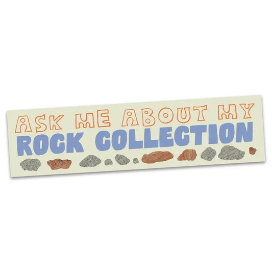 Ask Me About my Rocks Sticker