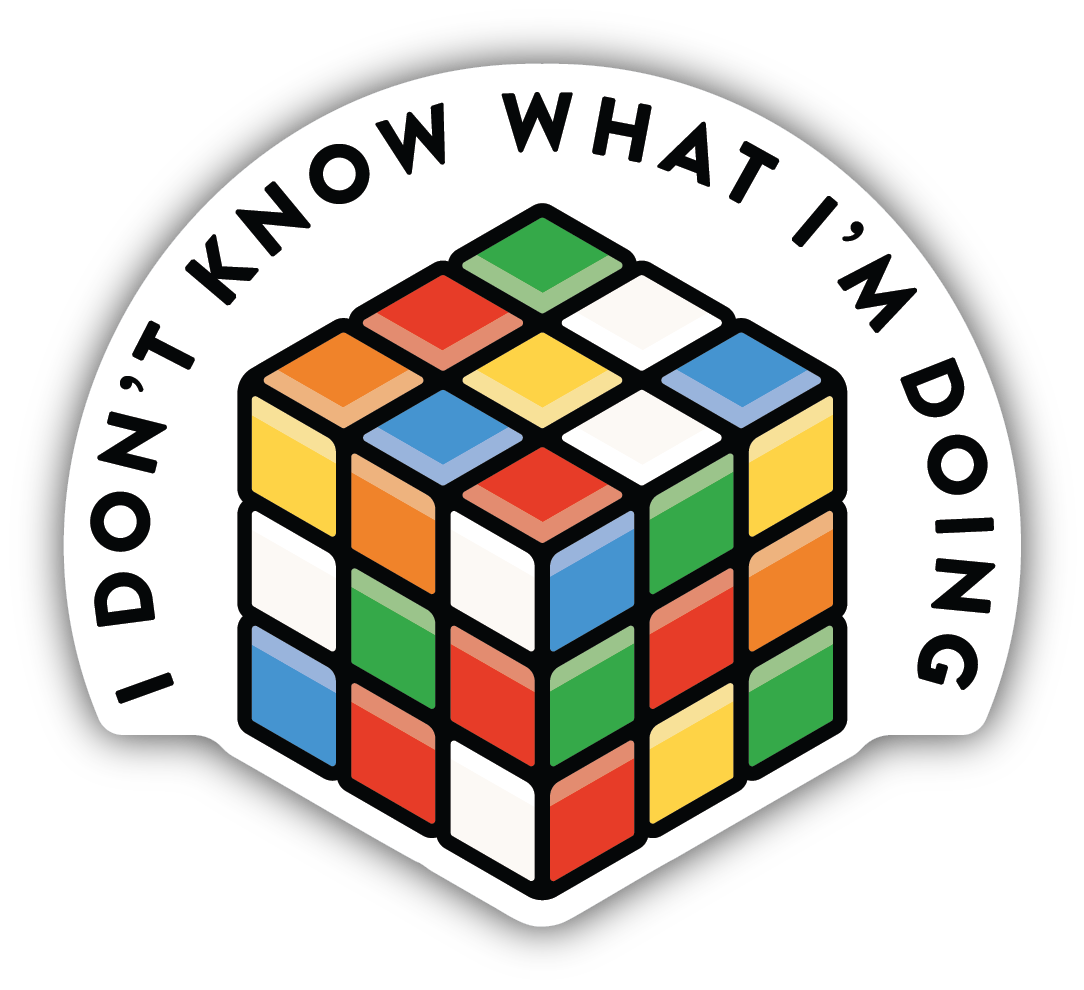 I Don't Know What I'm Doing Sticker