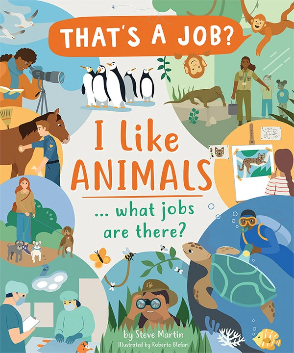 I Like Animals...What Jobs Are There? Book