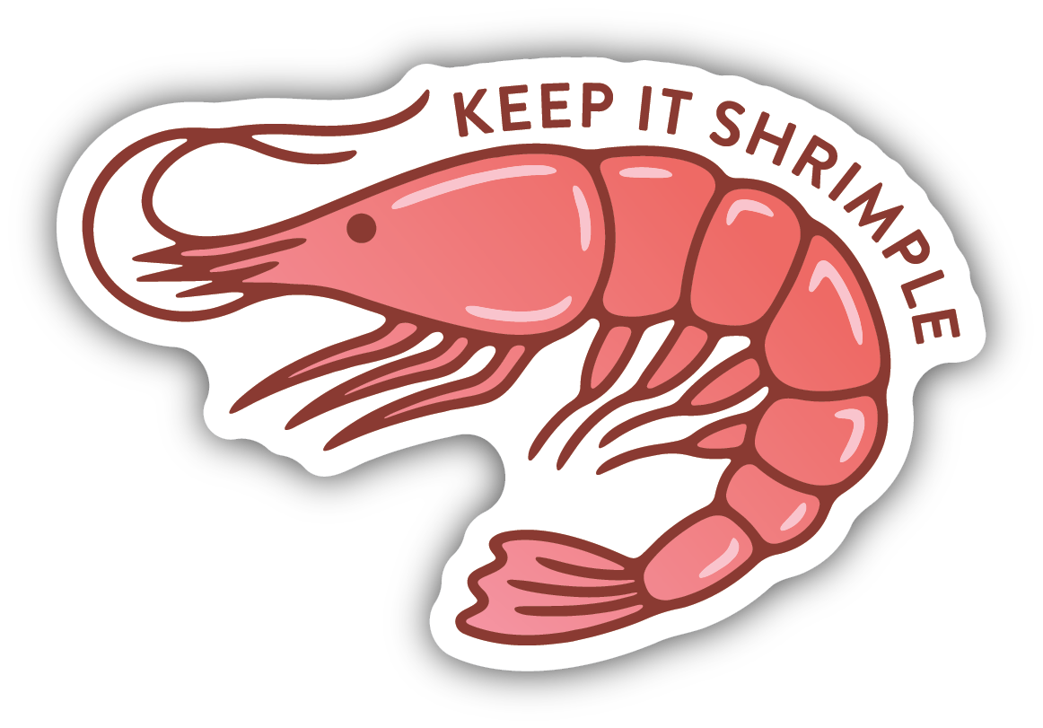 Keep It Shrimple Sticker