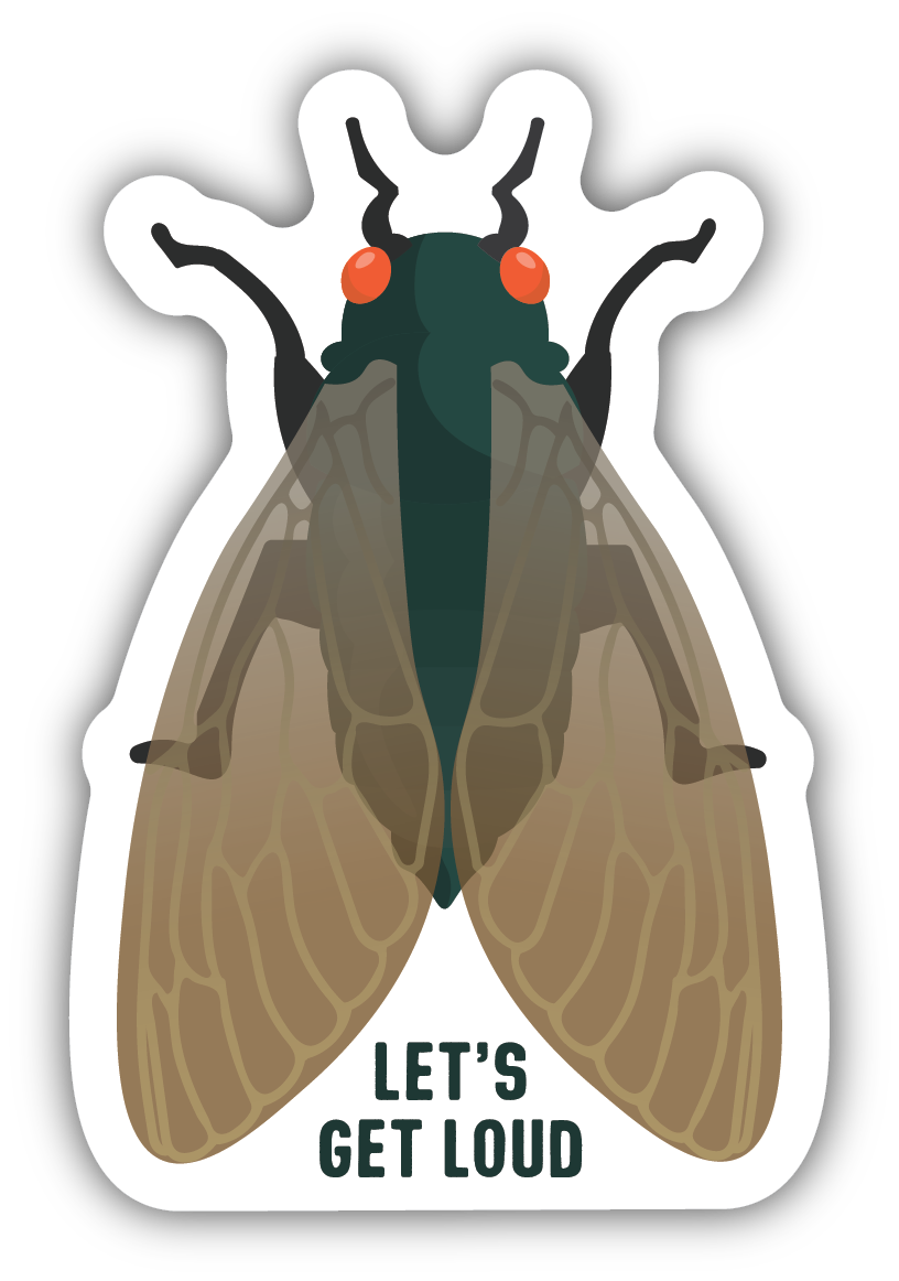 Let's Get Loud Cicada Sticker