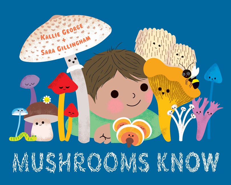 Mushrooms Know