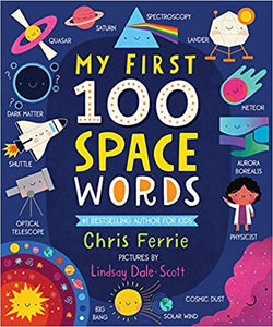 Chris Ferrie once again brings complex ideas to babies with My First 100 Space Words. Now your little genius is ready to learn the essential first words of Space!  From the #1 bestselling science author for kids comes a simple and colorful introduction to the first 100 space words every baby should know. With 100 colorful illustrations to look at and talk about, this is the perfect tool for your budding astronaut.