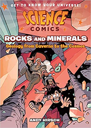 Leave no stone unturned with Andy Hirsch's Science Comics: Rocks and Minerals, the latest volume in First Second’s action-packed nonfiction graphic novel series for middle-grade readers!