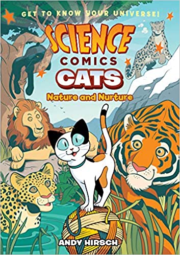 In Andy Hirsch's Science Comics: Cats, we meet feline friends from the tiniest kodkod to the biggest tiger, and find out what makes your neighborhood domestic cats so special. Equipped with teeth, claws, and camouflage to survive everywhere from deserts to mountaintops, how did these ferocious felines make the leap from predators to playmates... and are they even done leaping?