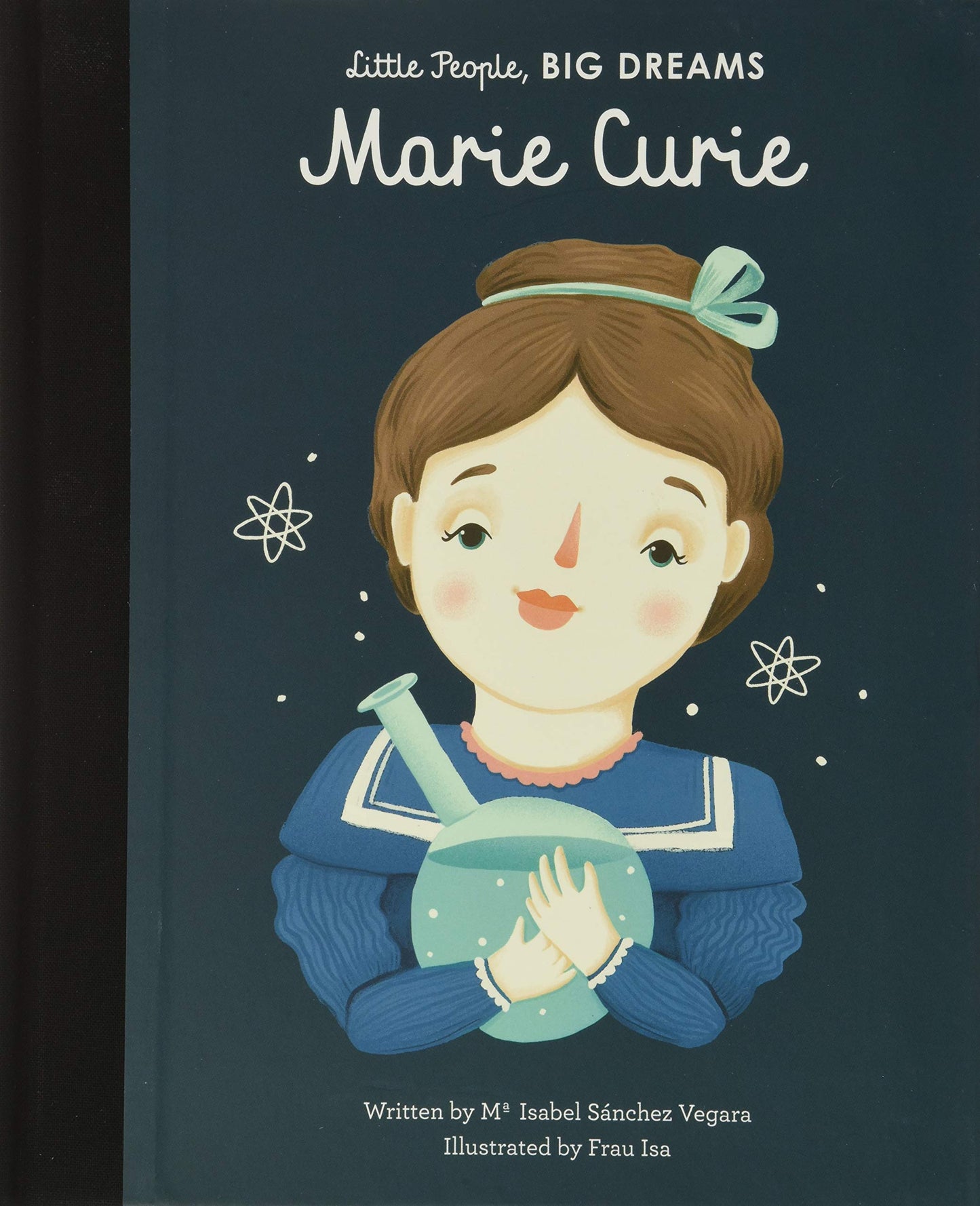 In this international bestseller from the critically acclaimed Little People, BIG DREAMS series, discover the life of Marie Curie, the Nobel Prize–winning scientist.