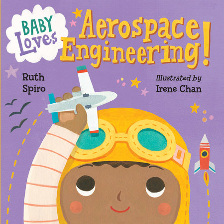 Big, brainy science for the littlest listeners  Accurate enough to satisfy an expert, yet simple enough for baby, this book explores the basics of flight – from birds, to planes and rockets – and ties it all to baby’s world. Beautiful, visually stimulating illustrations complement age-appropriate language to encourage baby’s sense of wonder. Parents and caregivers may learn a thing or two, as well!