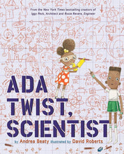 Load image into Gallery viewer, ada twist scientist andrea beaty david roberts harry n abrams raincoast books ada lovelace marie curie bestseller STEM girl power women scientists curiosity asking why fact-finding scientific experiments problems value
