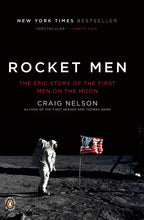 Load image into Gallery viewer, rocket men craig nelson penguin books penguin random house drama majesty improbability american triumph definitive thrilling apollo 11 1969 nasa oral histories declassified cia documents space race vivid narrative moon mission journey book books astronauts
