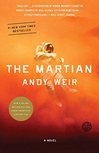 the martian andy weir mark watney mars dust storm evacuate stranded alone earth machinery environment atmosphere astronaut rocket ship space engineering relentless obstacles ballantine books penguin random house 