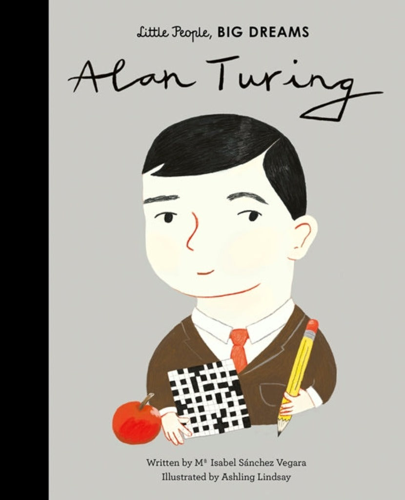 In this book from the critically acclaimed, multimillion-copy best-selling Little People, BIG DREAMS series, discover the life of Alan Turing, the genius code cracker and father of theoretical computer science and artificial intelligence.