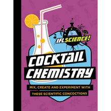 Load image into Gallery viewer, It&#39;s chemistry baby! And it&#39;s time to get into your element with these incredible cocktail concoctions. Look inside and start mixing, experimenting and creating incredible drinks“ brought to you by science.
