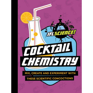 It's chemistry baby! And it's time to get into your element with these incredible cocktail concoctions. Look inside and start mixing, experimenting and creating incredible drinks“ brought to you by science.